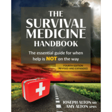 COLORIZED EDITION of The Survival Medicine Handbook 4th Edition: The Essential Guide for When Help is NOT on the Way
